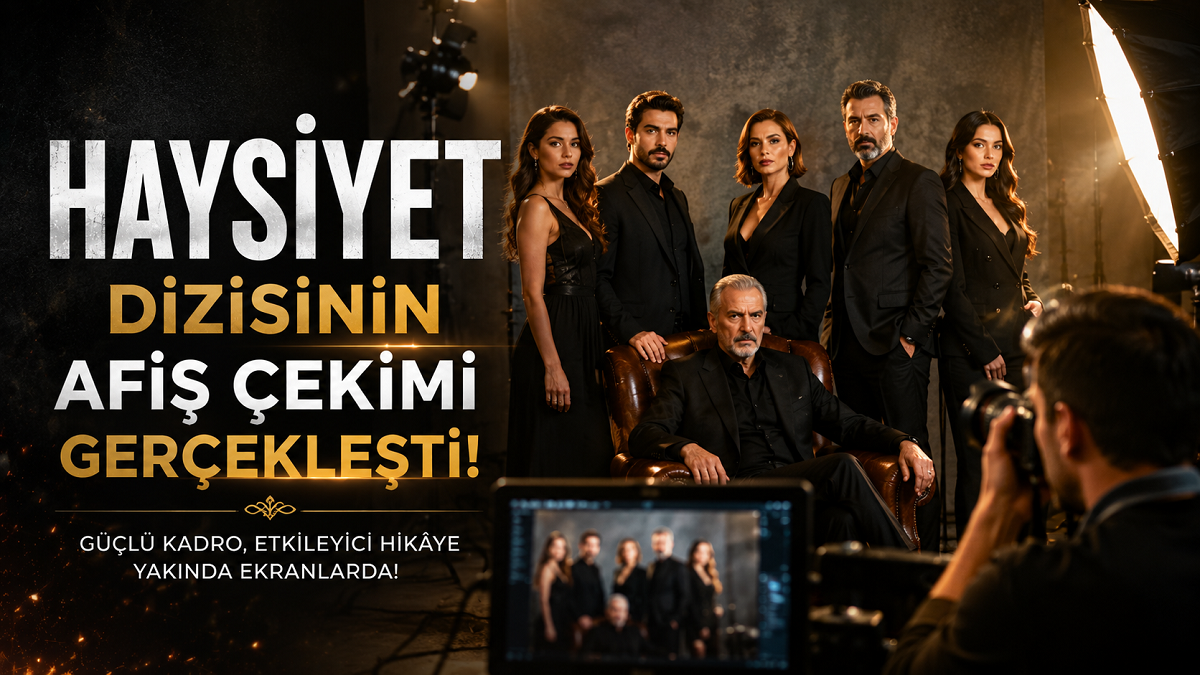 Haysiyet Dizisinin Afiş Çekimi Gerçekleşti!