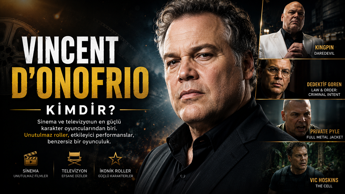 Vincent D’Onofrio Kimdir?